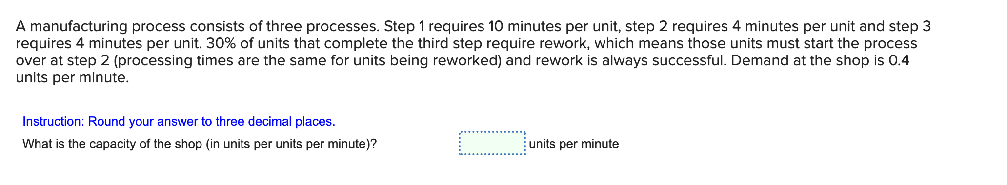 A manufacturing process consists of three