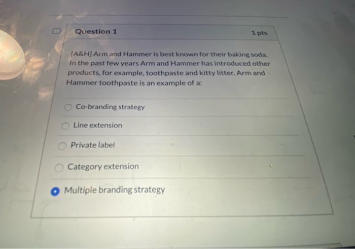 Question 1 - 1 pts (A&H) Arm and Hammer is best