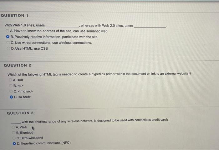 QUESTION 1 With Web 1.0 sites, users whereas with