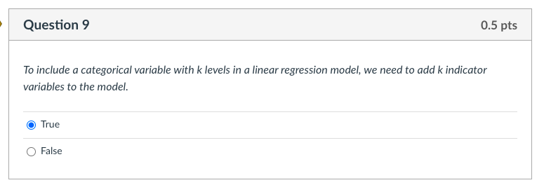 Question 9 0.5 pts To include a categorical
