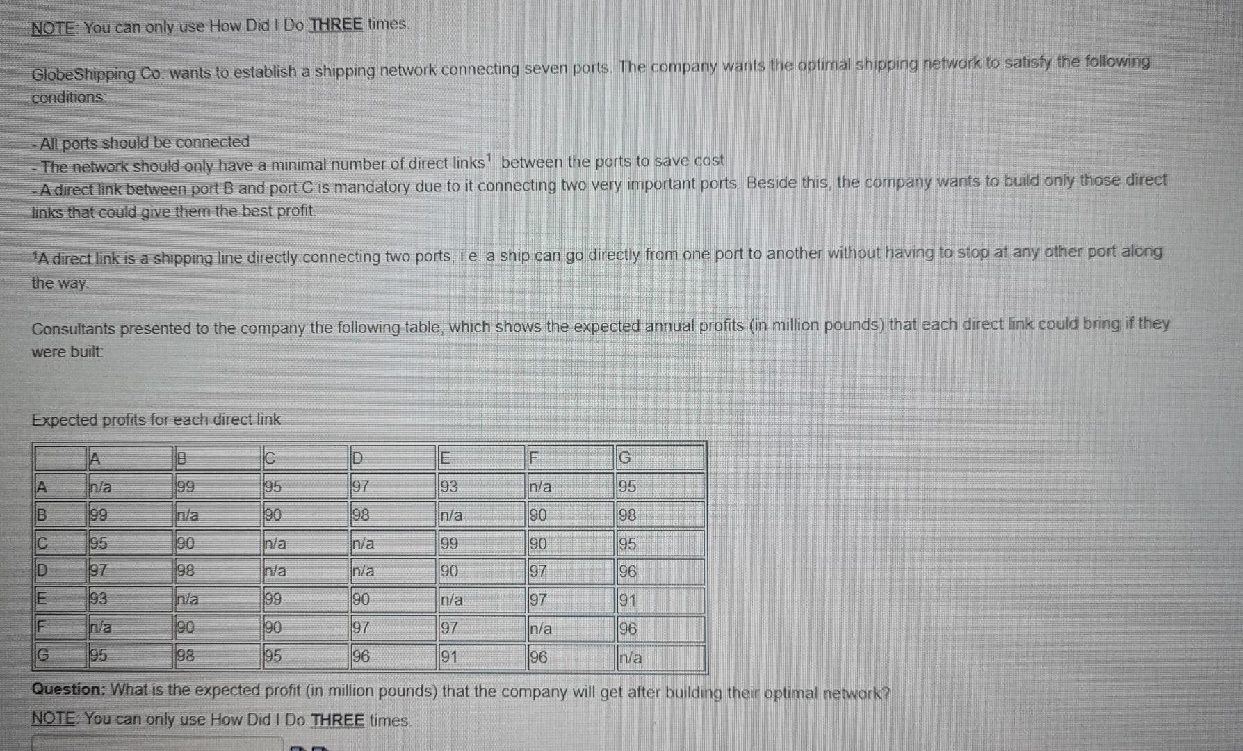 NOTE You can only use How Did I Do THREE times,