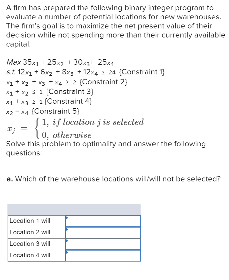 A firm has prepared the following binary integer