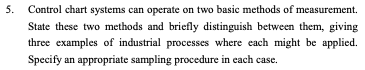 5. Control chart systems can operate on two basic