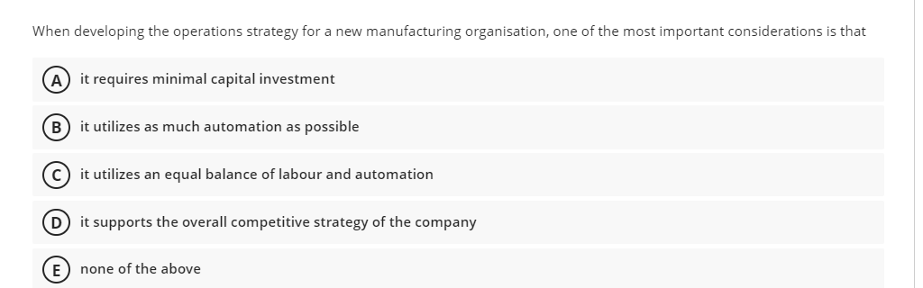 When developing the operations strategy for a new
