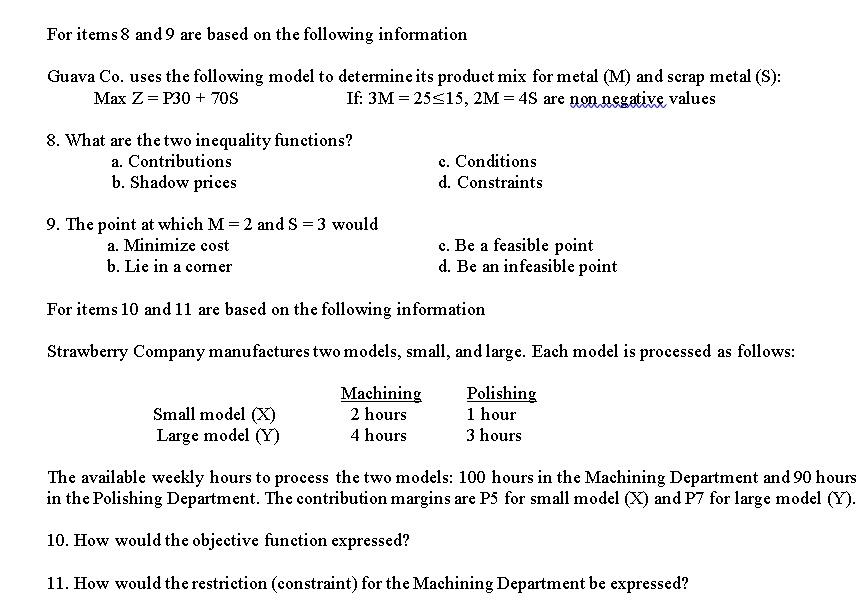 For items 8 and 9 are based on the following