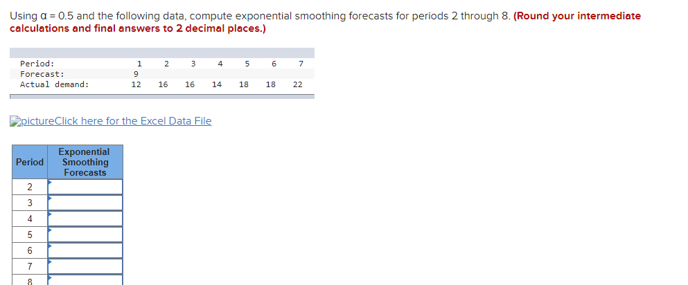 Using a = 0.5 and the following data, compute