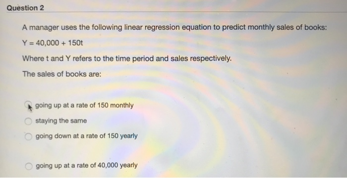 Question 2 A manager uses the following linear