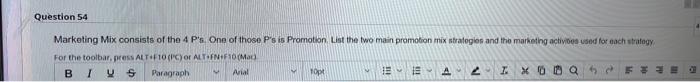 Question 54 Marketing Mix consists of the 4 P's.