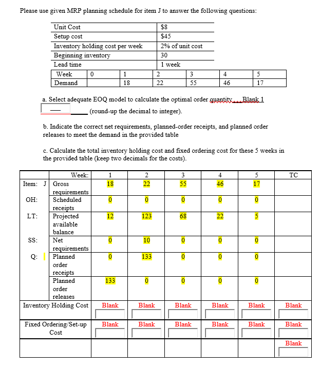 Please use given MRP planning schedule for item J