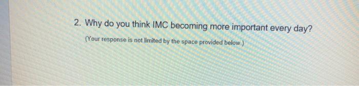 2. Why do you think IMC becoming more important