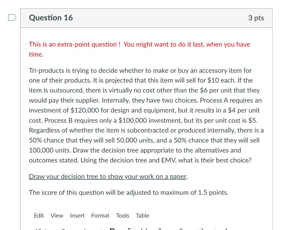 Question 16 3 pts This is an extra-point question