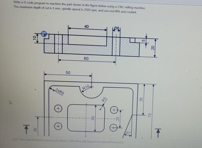 help plz Write a G-code program to machine the