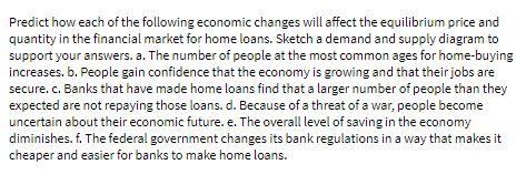 Predict how each of the following economic