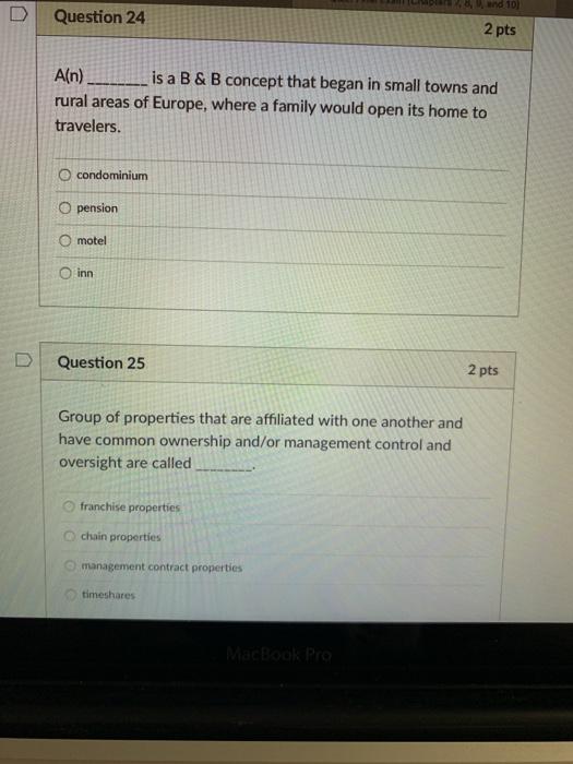 and 10 Question 24 2 pts A(n) ____ is a B & B