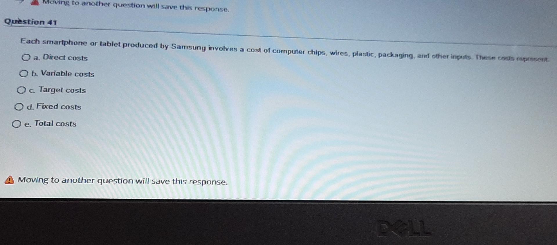 Moving to another question will save this