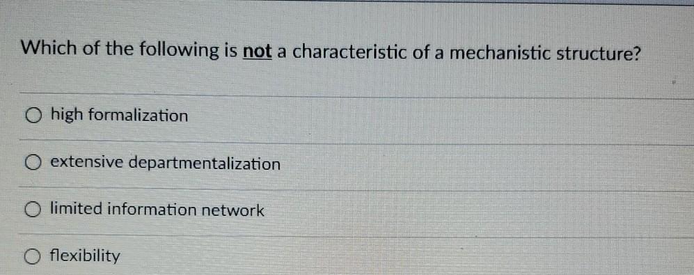 Which of the following is not a characteristic of