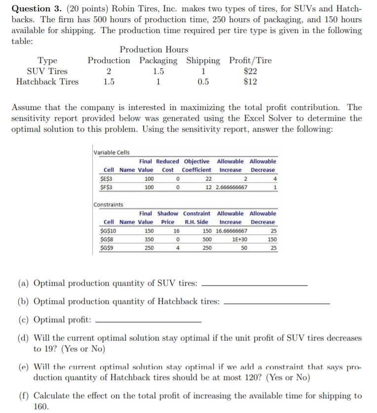 Question 3. (20 points) Robin Tires, Inc. makes