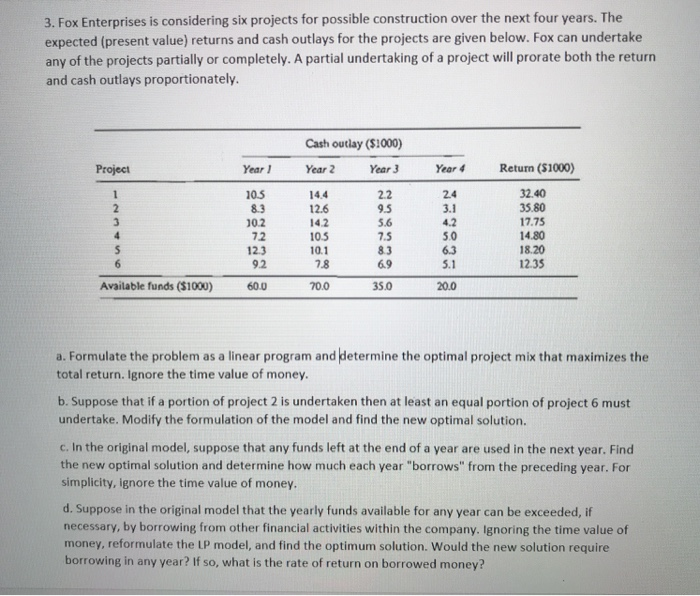 3. Fox Enterprises is considering six projects