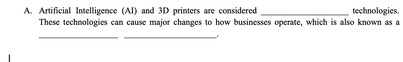 A. Artificial Intelligence (AI) and 3D printers