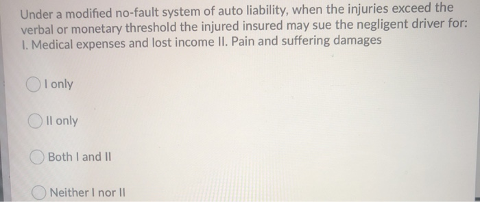 Under a modified no-fault system of auto