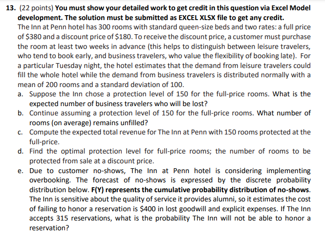PLEASE SHOW FORMULAS 13. (22 points) You must