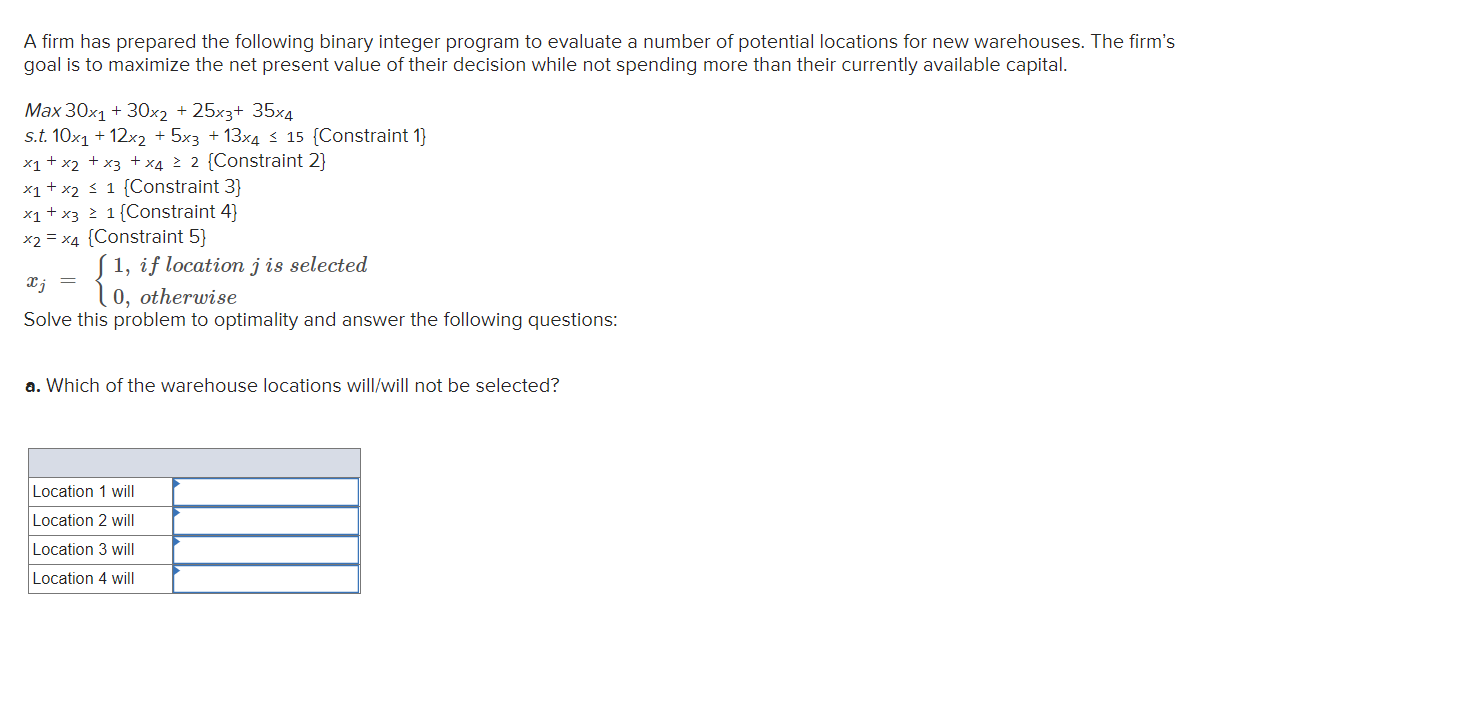 A firm has prepared the following binary integer