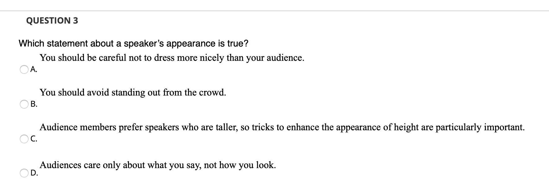 Which statement about a speakers appearance is