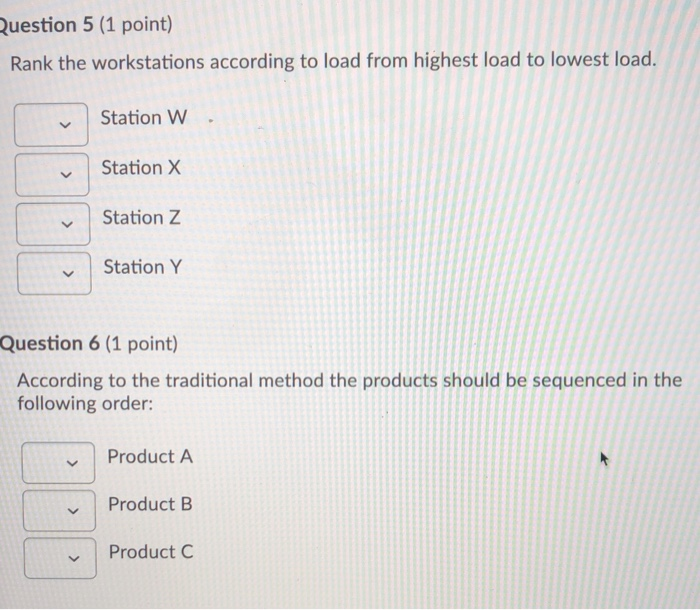 Question 5 (1 point) Rank the workstations