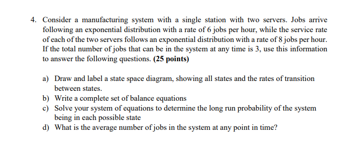 4. Consider a manufacturing system with a single