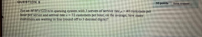 QUESTIONS 10 points Save Answer For an