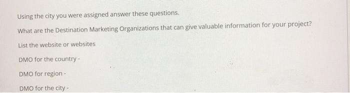 Using the city you were assigned answer these