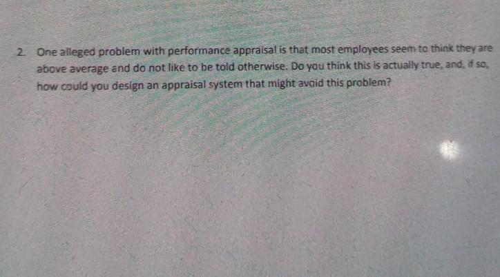 2. One alleged problem with performance appraisal