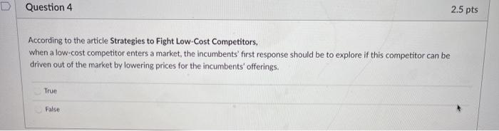 D Question 4 2.5 pts According to the article