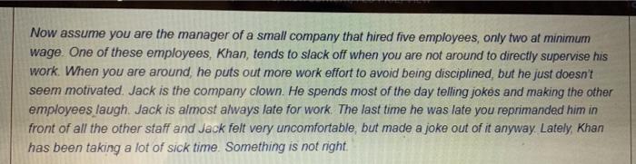 Now assume you are the manager of a small company