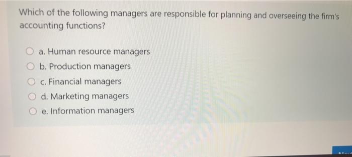 Which of the following managers are responsible