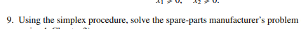 1 0 , 12 V. 9. Using the simplex procedure, solve