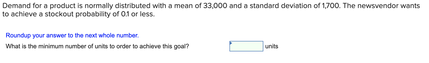 Demand for a product is normally distributed with
