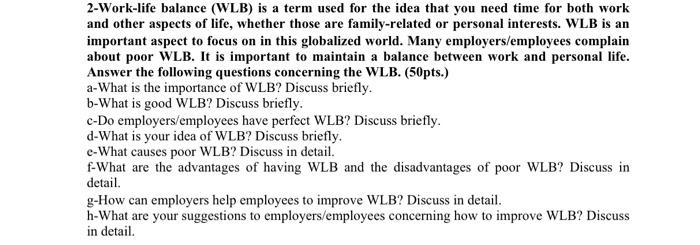 2-Work-life balance (WLB) is a term used for the