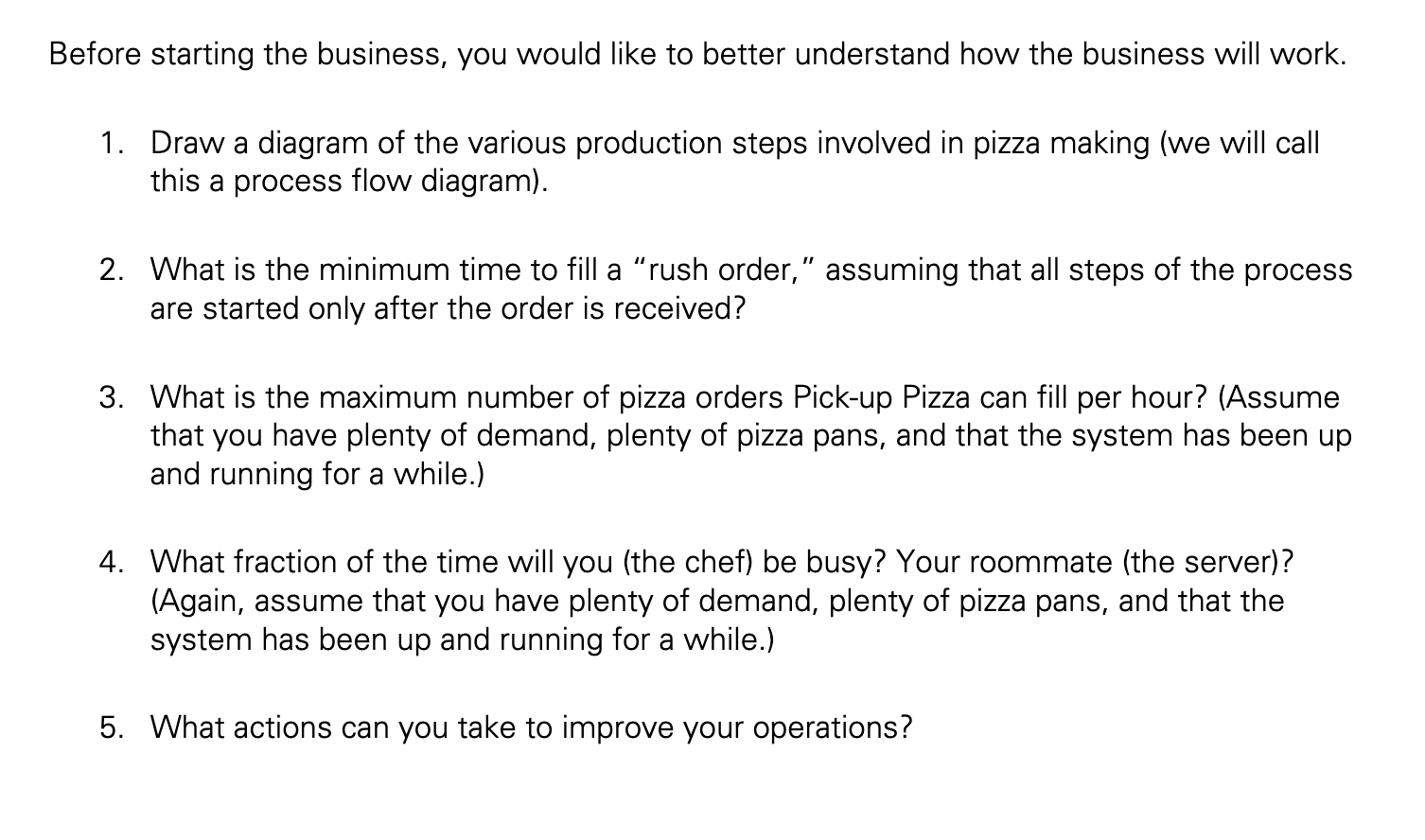 You and your roommate are two food-oriented