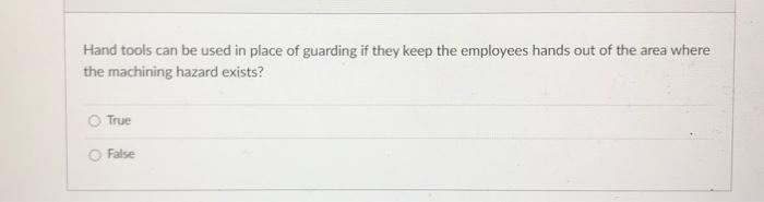 Hand tools can be used in place of guarding if