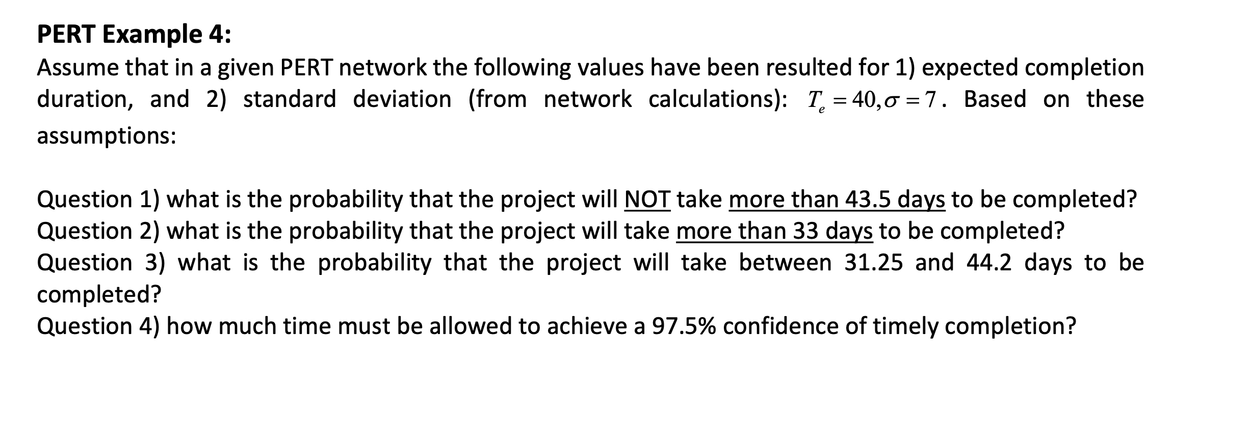 PERT Example 4: Assume that in a given PERT