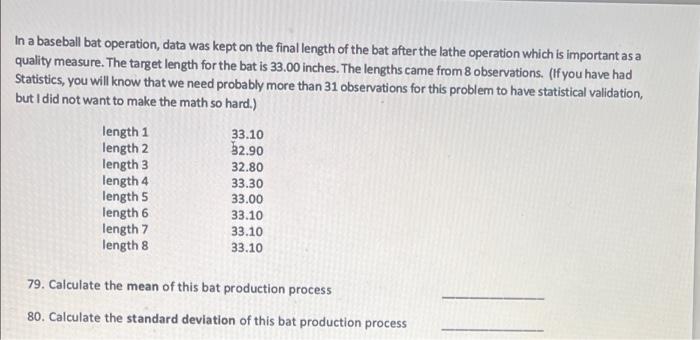 please help!! In a baseball bat operation, data