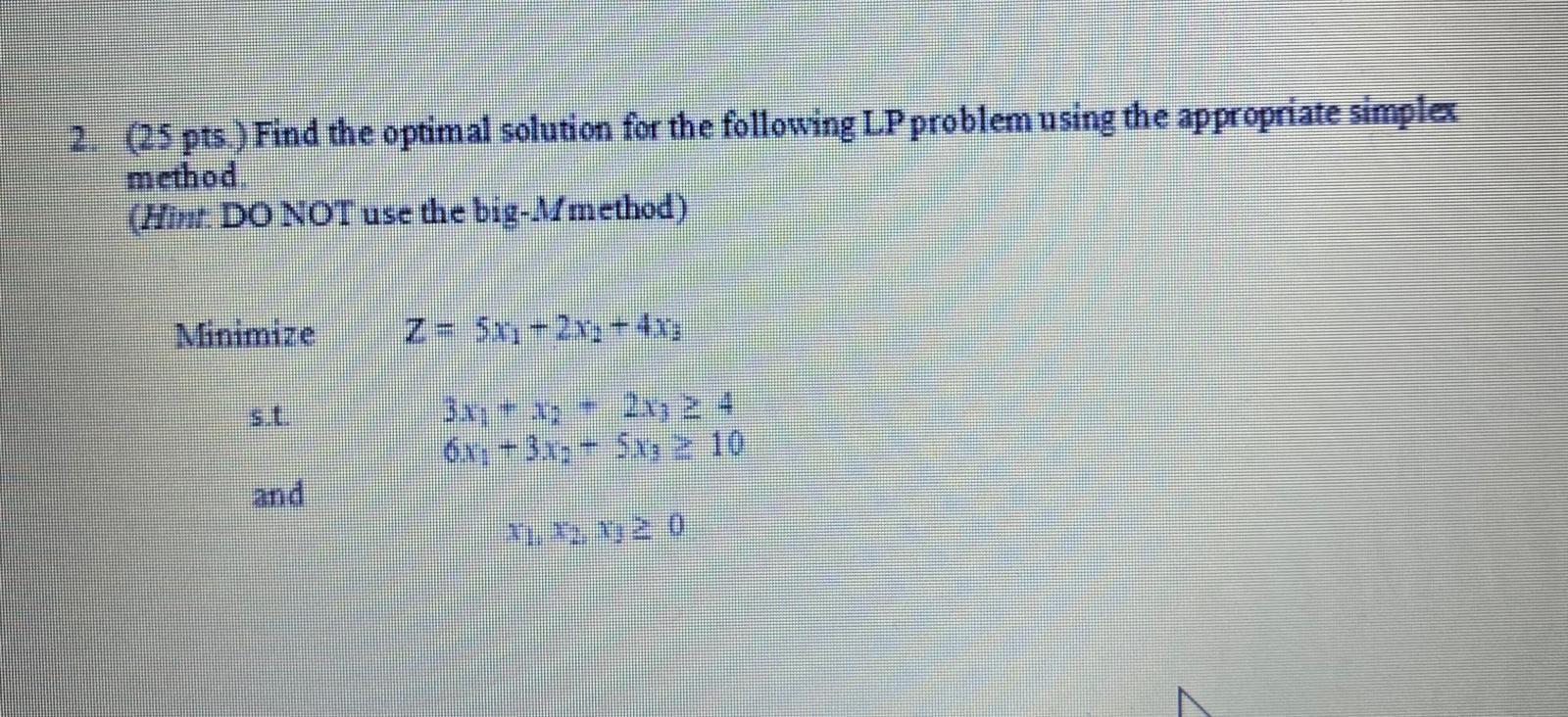 operations research 2. (25 pts.) Find the optimal