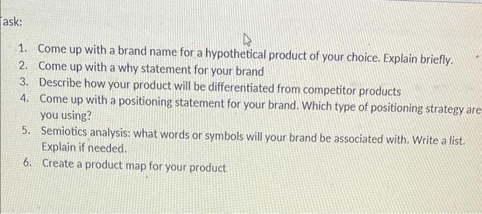 Task: . 1. Come up with a brand name for a