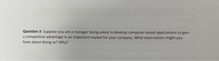 Question 3: Suppose you are a manager being asked