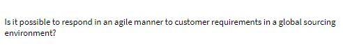 Is it possible to respond in an agile manner to