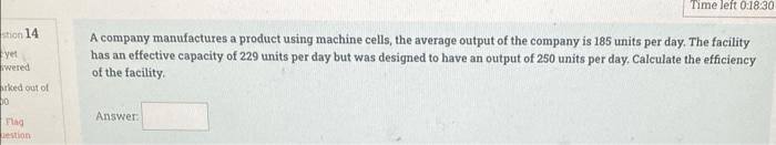 A company manufactures a product using machine