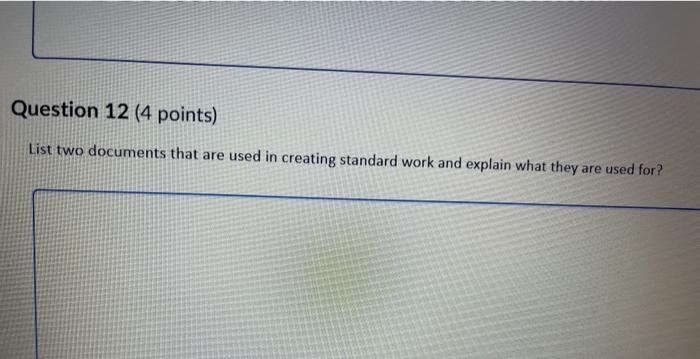 Question 12 (4 points) List two documents that