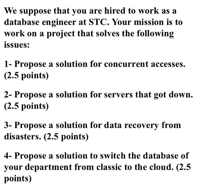 DATABASE We suppose that you are hired to work as