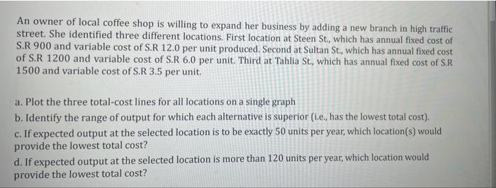 please use excel while solving An owner of local